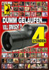 Dumm Gelaufen... Voll Erwischt, 4 Stunden