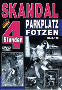 Skandal Parkplatz Fotzen, 4 Stunden