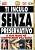 Ti inculo senza preservativo