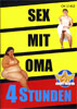 Sex mit Oma, 4 Stunden